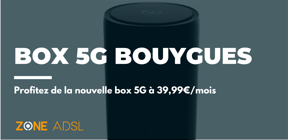 Bouygues Telecom : un nouveau routeur pour l'offre 5G box toujours unique