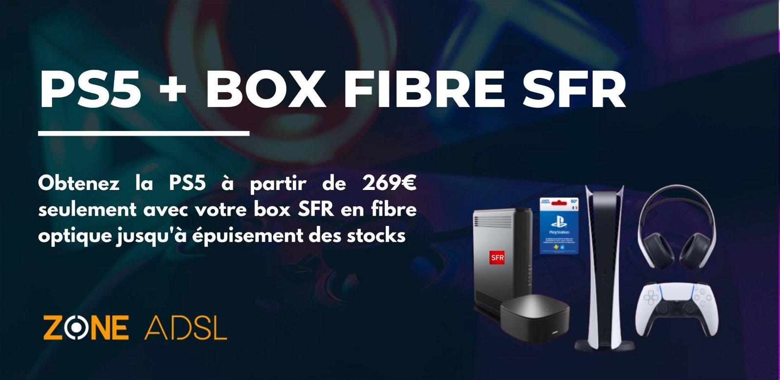 PS5 + Box SFR en fibre optique